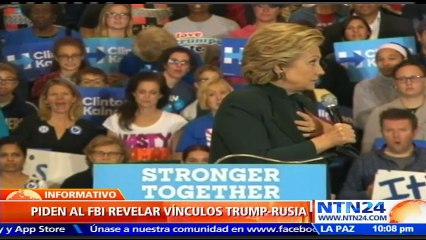 Campaña de Clinton pide a director FBI que revele vínculos de Trump con Rusia