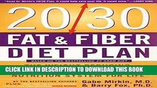 [New] Ebook The 20/30 Fat   Fiber Diet Plan: The Weight-Reducing, Health-Promoting Nutrition