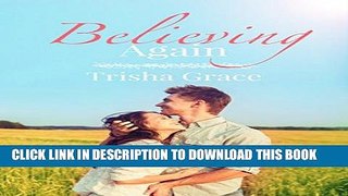 Best Seller Believing Again: A Contemporary Christian Romance Novel (Ghost Of The Past Book 4)