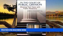 Big Deals  In The Court of Public Opinion: Winning Your Case with Public Relations  Best Seller