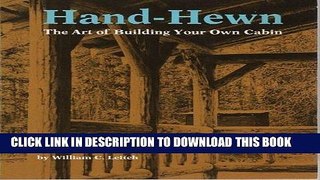 Ebook Hand-Hewn: The Art of Building Your Own Cabin Free Read
