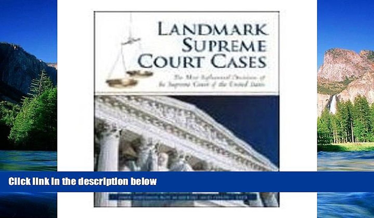 READ FULL  Landmark Supreme Court Cases: The Most Influential Decisions of the Supreme Court of