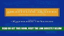 [EBOOK] DOWNLOAD The Little Book of Gratitude Quotes: Inspiring Words to Live By (Little Quote