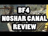 ►battlefield 4 noshahr canals 2015 , changes explained ( review)