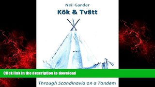FAVORIT BOOK KÃ¶k   TvÃ¤tt -  Through Scandinavia on a Tandem (Eurotandem Tales Book 1) READ NOW