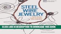 Best Seller Steel Wire Jewelry: Stylish Designs * Simple Techniques * Artful Inspiration Free Read