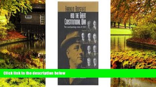Full [PDF]  Franklin Roosevelt and the Great Constitutional War: The Court-Packing Crisis of 1937