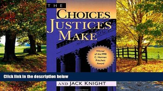 Books to Read  The Choices Justices Make  Full Ebooks Best Seller