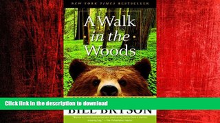 READ THE NEW BOOK A Walk in the Woods: Rediscovering America on the Appalachian Trail READ EBOOK