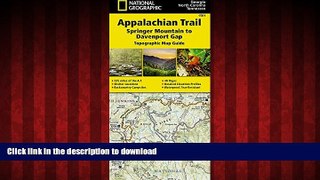 READ THE NEW BOOK Appalachian Trail, Springer Mountain to Davenport Gap [Georgia, North Carolina,