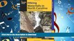 READ THE NEW BOOK Hiking Waterfalls in North Carolina: A Guide To The State s Best Waterfall Hikes