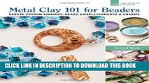 Best Seller Metal Clay 101 for Beaders: Create Custom Findings, Beads, Embellishments   Charms
