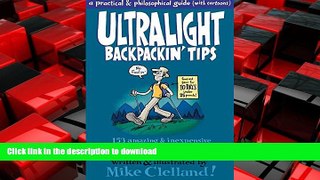 READ ONLINE Ultralight Backpackin  Tips: 153 Amazing   Inexpensive Tips For Extremely Lightweight