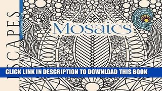 Ebook ESCAPES Mosaics Coloring Book (Adult Coloring) Free Read