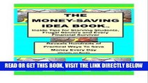 [EBOOK] DOWNLOAD The Money-Saving Idea Book: Inside Tips for Starving Students, Frugal Seniors and