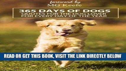 [EBOOK] DOWNLOAD 365 Days of Dogs: Quotes for the Dog Lover (Annotated) (365 Days of Happiness) PDF