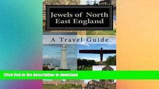 READ  Jewels of North East England: A Travel Guide by Sarah Lee (2013-03-28) FULL ONLINE