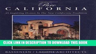 Ebook Pure California: 35 Inspiring Houses in the New California Tradition Free Read