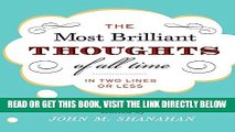 [EBOOK] DOWNLOAD The Most Brilliant Thoughts of All Time (In Two Lines or Less) READ NOW
