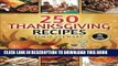 [New] Ebook 250 Thanksgiving Recipes: (25 Vegan, 25 Paleo, 25 Gluten Free, 25 Low Carb and 150