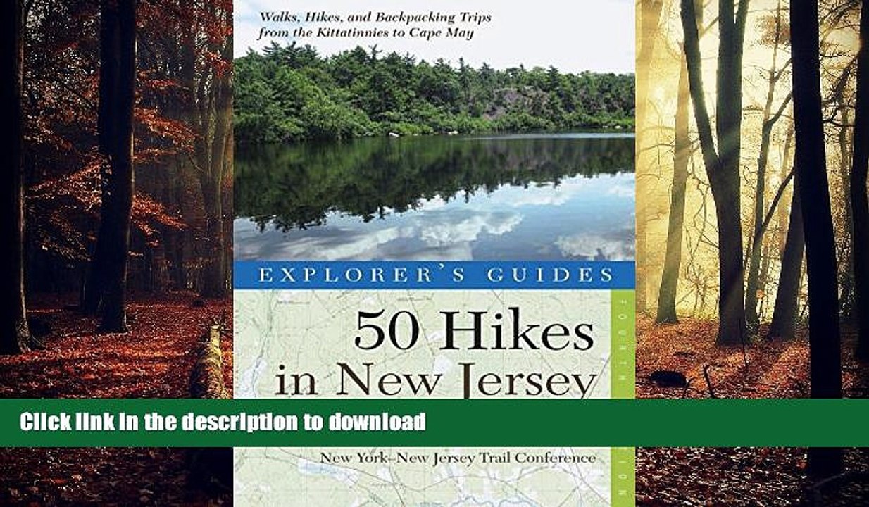 READ THE NEW BOOK Explorer s Guide 50 Hikes in New Jersey: Walks, Hikes, and Backpacking Trips