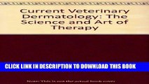 [FREE] EBOOK Current Veterinary Dermatology: The Science and Art of Therapy, 1e BEST COLLECTION