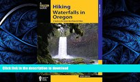 FAVORIT BOOK Hiking Waterfalls in Oregon: A Guide to the State s Best Waterfall Hikes PREMIUM BOOK
