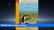 PDF ONLINE A Pilgrim s Guide to the Camino de Santiago: St. Jean - Roncesvalles - Santiago (Camino