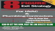 [Free Read] 8 Figure Exit Strategy for HVAC and Plumbing Contractors: How To Grow Your Contracting