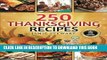 [New] Ebook 250 Thanksgiving Recipes: (25 Vegan, 25 Paleo, 25 Gluten Free, 25 Low Carb and 150