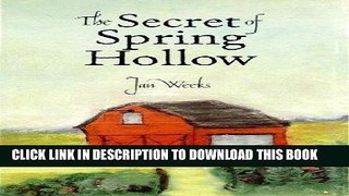 Best Seller The Secret of Spring Hollow Free Read