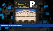 Big Deals  U.S. Supreme Court and Medical Ethics: From Contraception to Managed Health Care