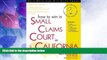 Big Deals  How to Win in Small Claims Court in California (Legal Survival Guides)  Full Read Most
