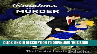 Best Seller Reunions Are Murder (The Mended Hearts Collection Book 1) Free Read
