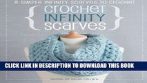 Ebook Crochet Infinity Scarves: 8 Simple Infinity Scarves To Crochet Free Read