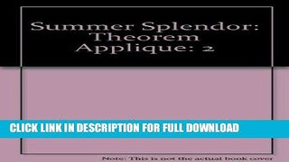 Best Seller Summer Splendor: Theorem Applique Free Read