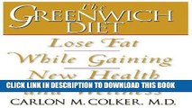 [New] Ebook Greenwich Diet: Lose Fat While Gaining New Health and Wellness Free Online