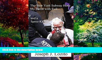 Download Video: Big Deals  The New York Subway Hero: My Battle with Evil...and a Spree-Killer!!  Best Seller Books