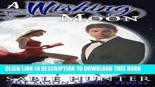 Ebook A Wishing Moon: Moon Magic Free Read