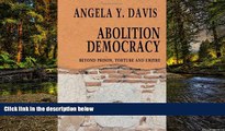 Full [PDF]  Abolition Democracy: Beyond Empire, Prisons, and Torture (Open Media Series)  Premium