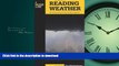 EBOOK ONLINE Reading Weather: The Field Guide To Forecasting The Weather (Falcon Guides) READ PDF