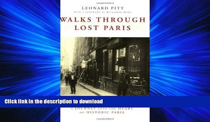 READ THE NEW BOOK Walks Through Lost Paris: A Journey Into the Heart of Historic Paris READ EBOOK