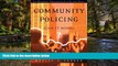 Must Have  Community Policing: Can It Work? (The Wadsworth Professionalism in Policing Series)