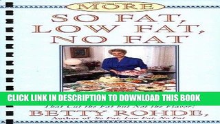 [New] Ebook More So Fat, Low Fat, No Fat For Family and Friends: Recipes for Family and Friends