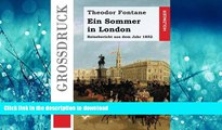 READ BOOK  Ein Sommer in London (GroÃŸdruck): Ein Reisebericht aus dem Jahr 1852 (German