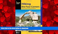 READ THE NEW BOOK Hiking the Four Corners: A Guide to the Area s Greatest Hiking Adventures