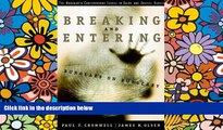 READ FULL  Breaking and Entering: Burglars on Burglary (Wadsworth Contemporary Issues in Crime and