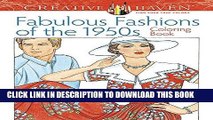 Ebook Creative Haven Fabulous Fashions of the 1950s Coloring Book (Adult Coloring) Free Read