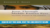 [EBOOK] DOWNLOAD Jesus Through Middle Eastern Eyes: Cultural Studies in the Gospels PDF