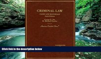Big Deals  Criminal Law Cases and Materials, 6th Edition  Full Read Most Wanted